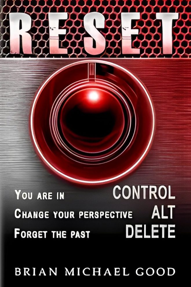Book cover titled "RESET" with a red, metallic design, featuring the text "You are in control, change your perspective, forget the past" by Brian Michael Good.